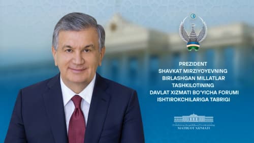 Birlashgan Millatlar Tashkilotining Davlat xizmati bo‘yicha Forumi ishtirokchilariga